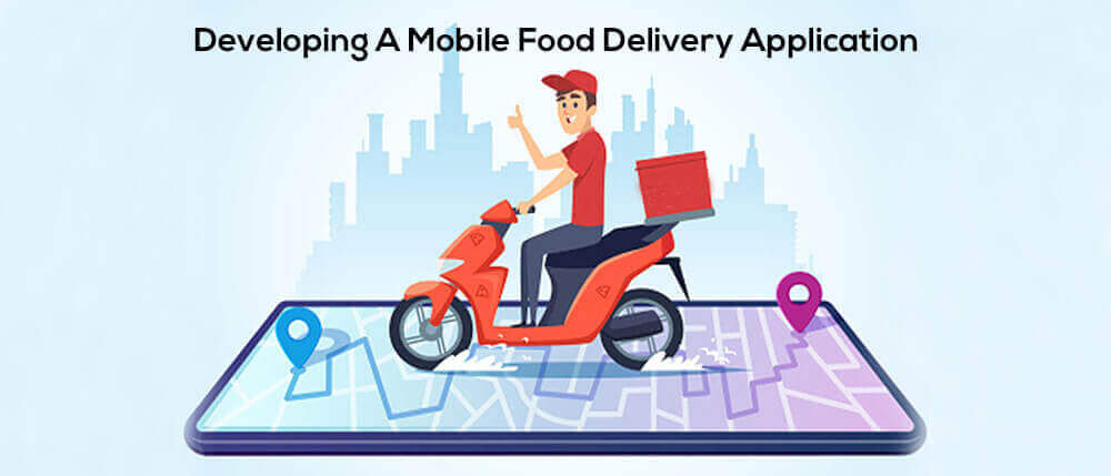 Developing A Mobile Food Delivery Application.jpg